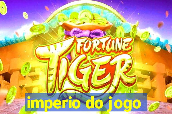 imperio do jogo